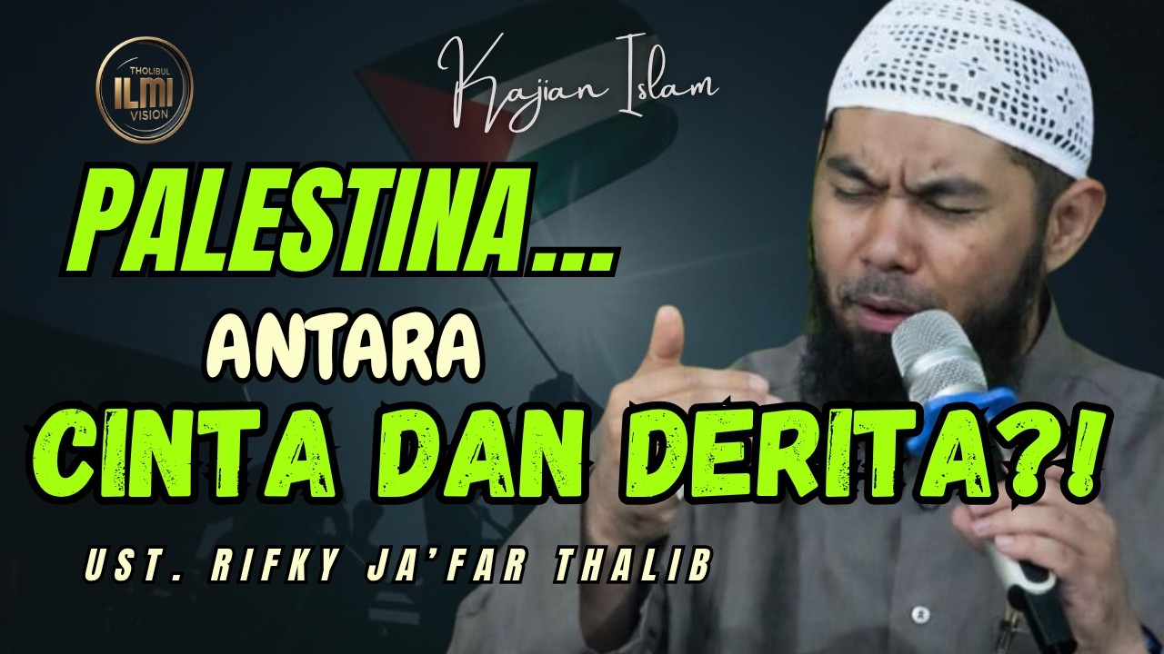 PALESTINA!! ANTARA CINTA DAN AIR MATA || Ust. RIFKY JAāFAR THALIB cover art