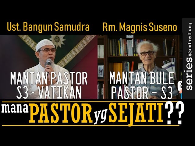 Mantan PASTOR S3 VATIKAN vs Pastor S3 Mantan Bule | Ust. Bangun Samudra atau Rm. Magnis Suseno? cover art
