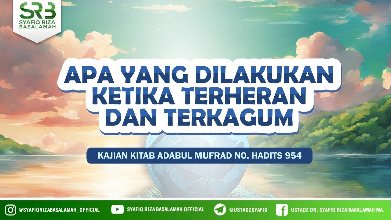 Apa Yang Dilakukan Ketika Terheran dan Terkagum - Adabul Mufrad Hadits No 954 cover art