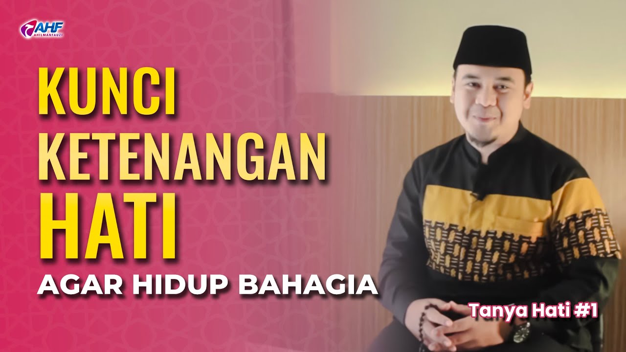BAGAIMANA CARA MENDAPATKAN KETENANGAN HATI? | TANYA HATI #1 | USTADZ HILMAN FAUZI cover art