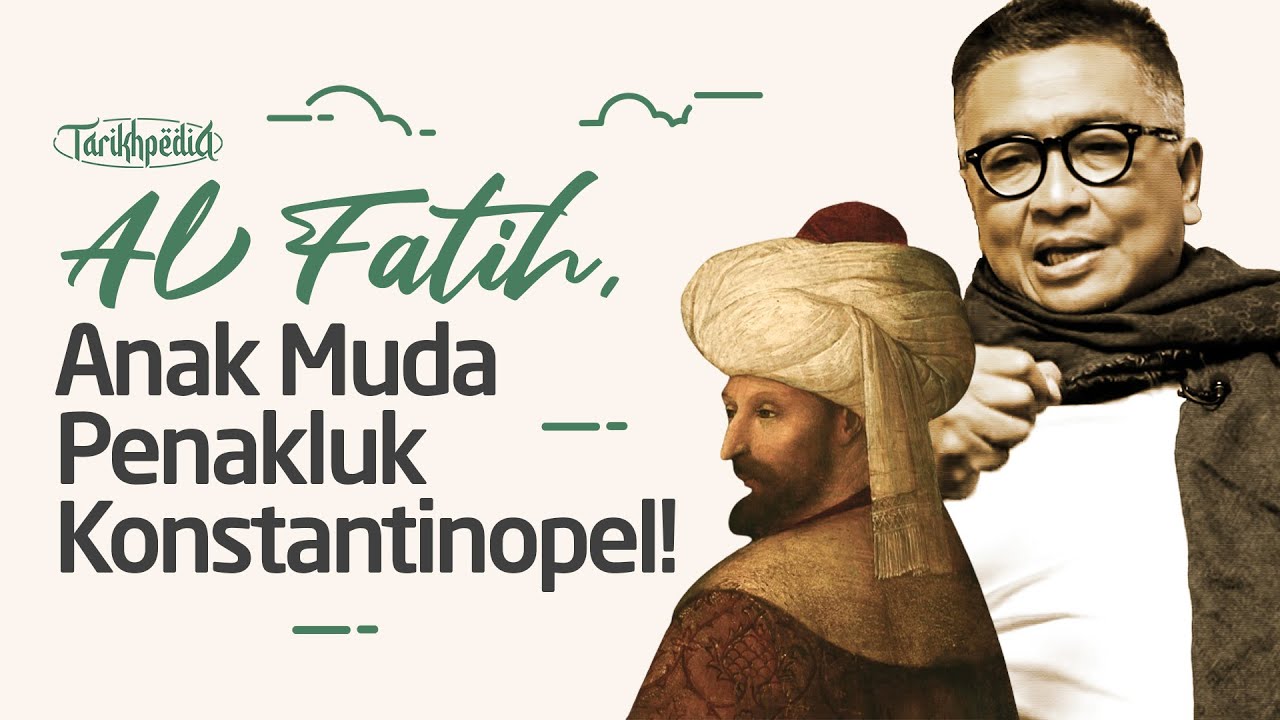 Al Fatih, Anak Muda Penakluk Konstantinopel! | Tarikhpedia | Helmy Yahya Bicara cover art