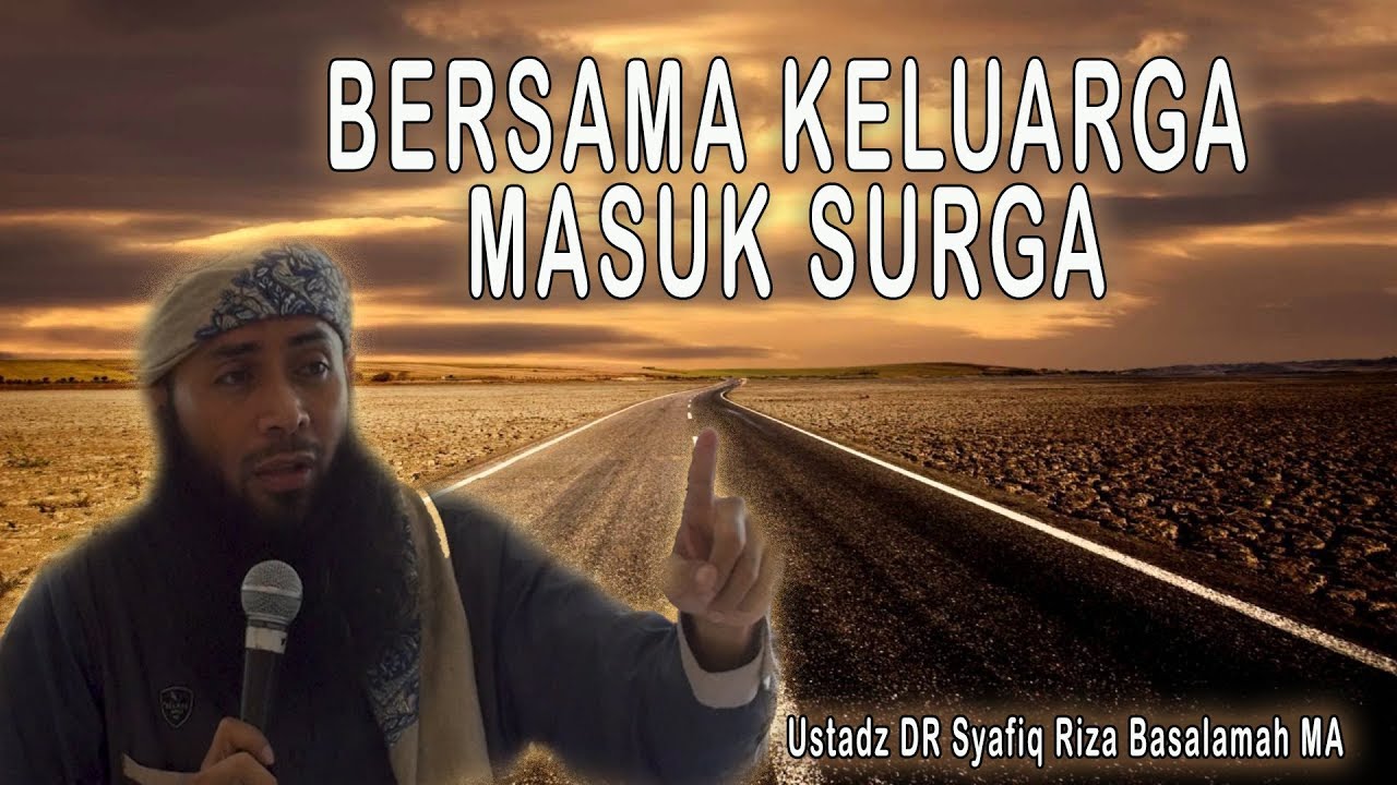 Kajian Ustadz Dr. Syafiq Riza Basalamah, M.A. - Bersama Keluarga Masuk Surga cover art