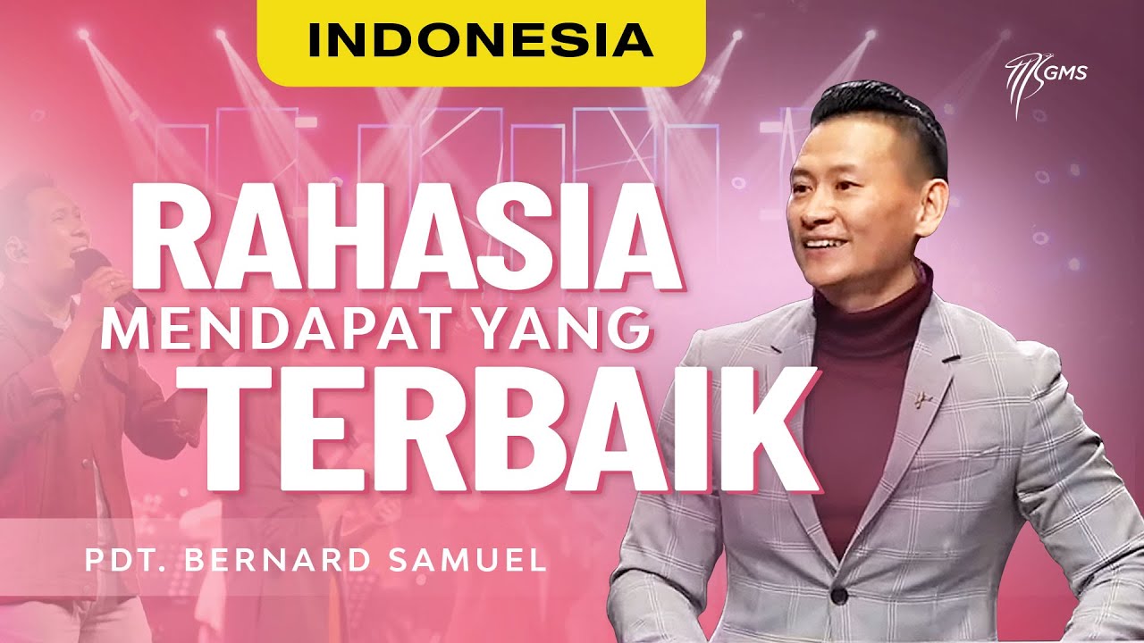 Indonesia | Rahasia Mendapat yang Terbaik - Pdt. Bernard Samuel (Official GMS Church) cover art