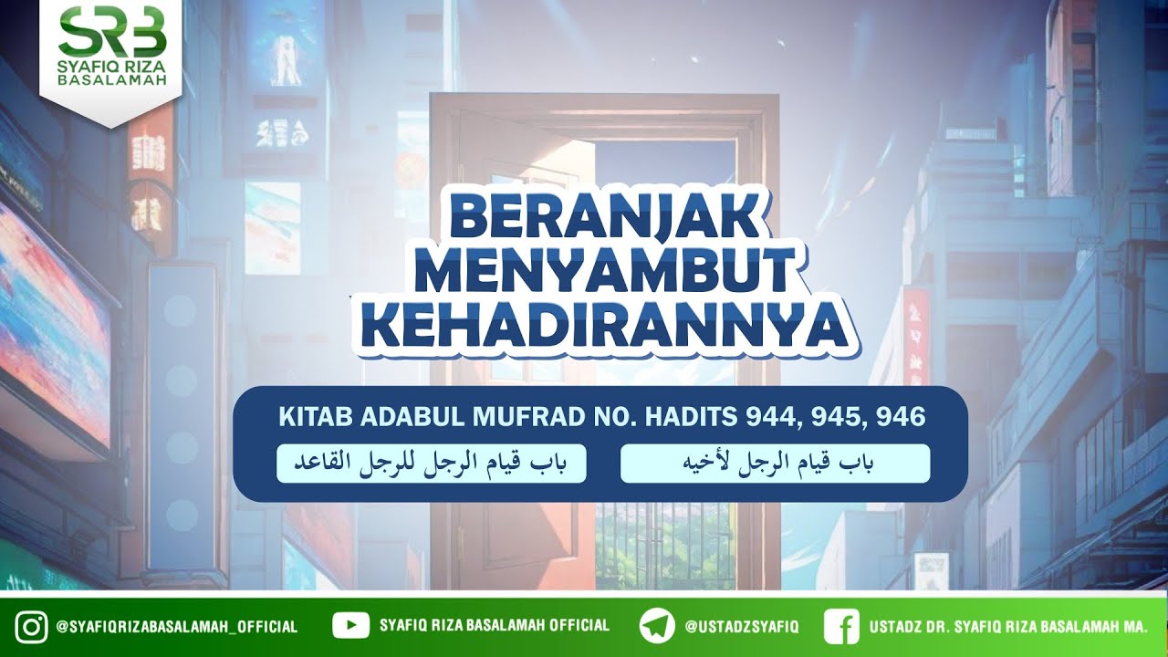 Adabul Mufrad Hadits No 944 : Beranjak Menyambut Kehadirannya cover art