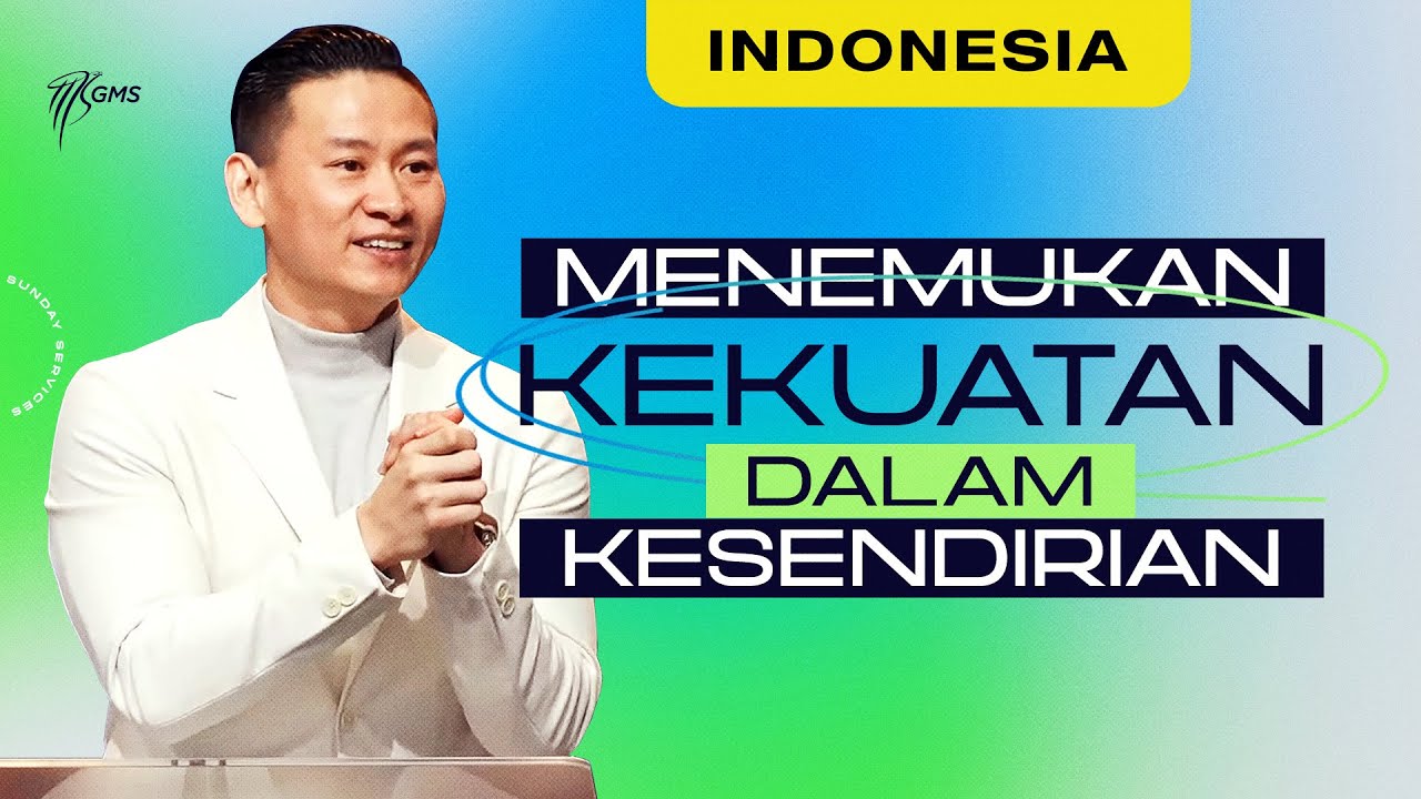 Indonesia | Menemukan Kekuatan Dalam Kesendirian - Ps. Bernard Samuel (Official GMS Church) cover art