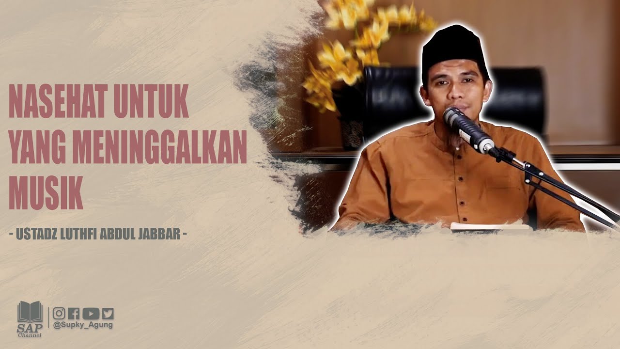 NASEHAT UNTUK YANG MENINGGALKAN MUSIK | USTADZ LUTHFI ABDUL JABBAR cover art
