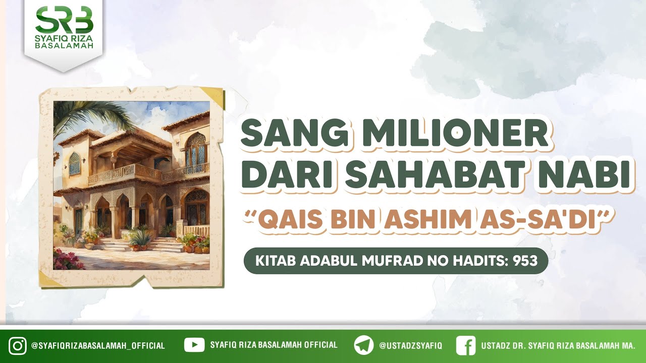 Sang Milioner Dari Sahabat Nabi "Qais Bin Ashim As-Sa'di" - Adabul Mufrad Hadits No 953 cover art