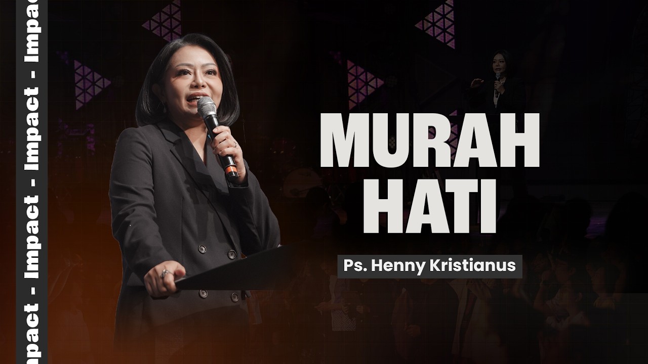MURAH HATI - PS. HENNY KRISTIANUS