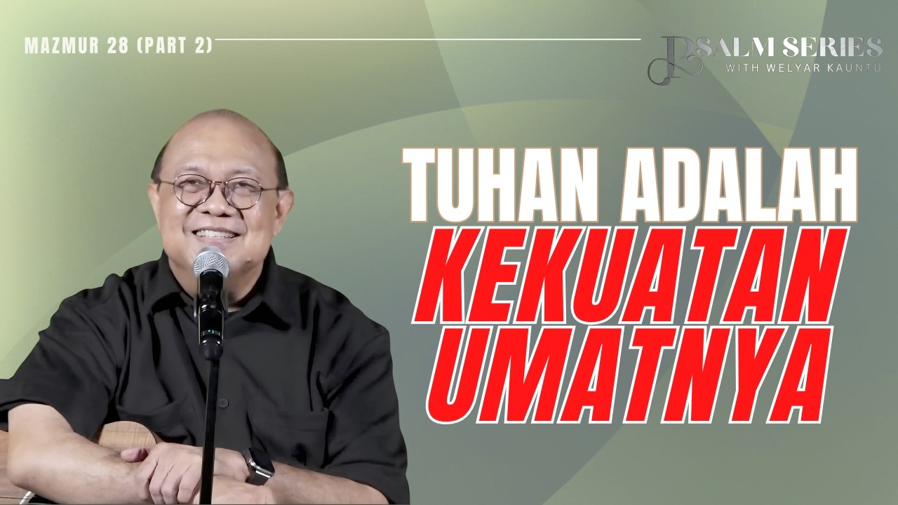 TUHAN ADALAH KEKUATAN UMATNYA || PSALM SERIES WITH PS. WELYAR KAUNTU - 22 JUNI 2026 cover art