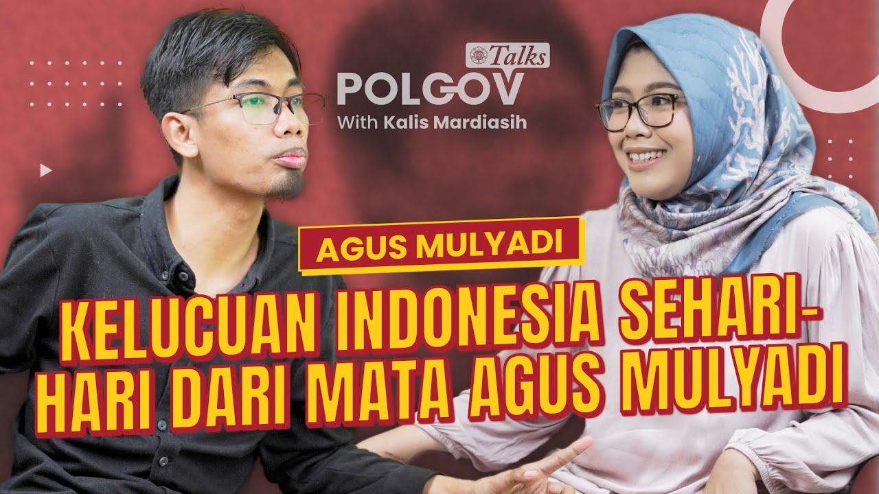 Melihat Indonesia dari Obrolan Warga | PolGov Talks Ft. Agus Mulyadi cover art