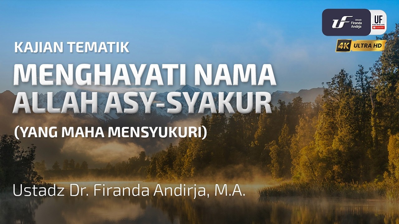 Menghayati Nama Allah Asy-Syakur - Ustadz Dr. Firanda Andirja, MA cover art