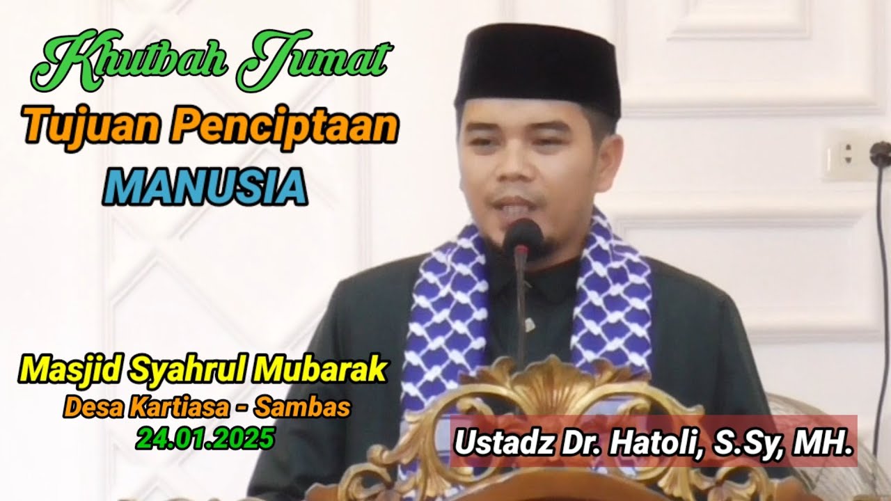 Khutbah Jumat "TUJUAN PENCIPTAAN MANUSIA"