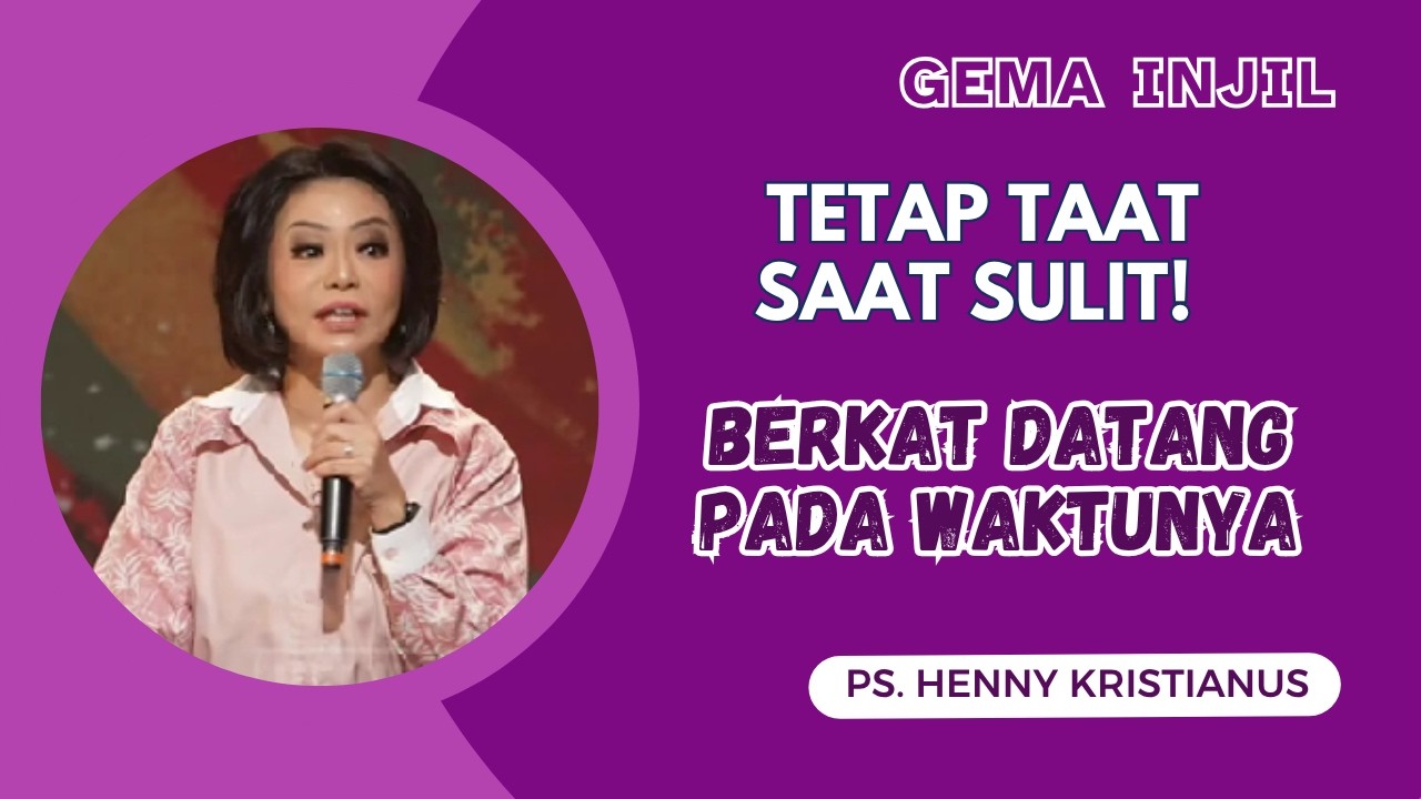 Tetap Taat Saat Sulit! Berkat Datang pada Waktunya | Ps. Henny Kristianus cover art