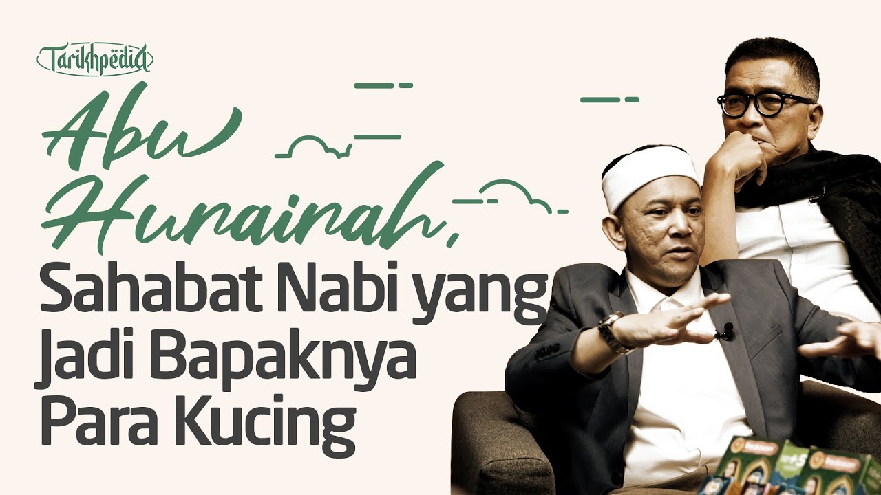 Abu Hurairah - Sahabat Nabi yang Jadi Bapaknya Para Kucing | Tarikhpedia | Helmy Yahya Bicara cover art
