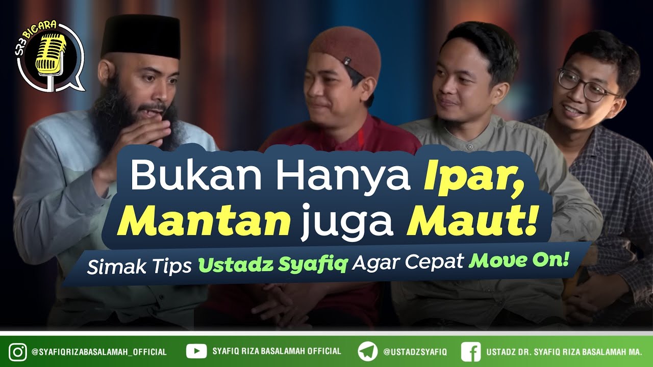 Bukan Hanya Ipar, Mantan Juga Maut! Tips Ustadz Syafiq Agar Cepat Move On - SRB Berbicara cover art