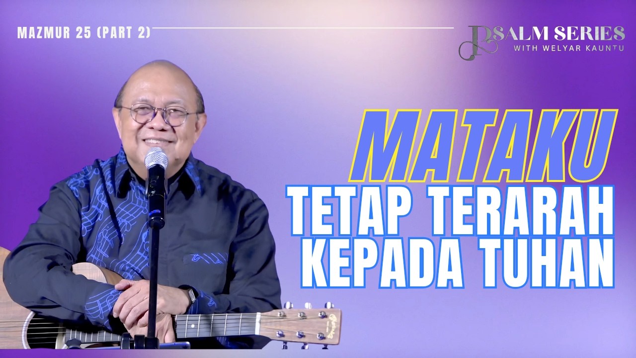 MATAKU TETAP TERARAH KEPADA TUHAN || PSALM SERIES WITH PS. WELYAR KAUNTU - 4 MEI 2026 cover art