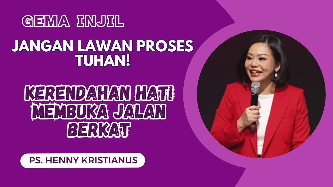 Jangan Lawan Proses Tuhan! Kerendahan Hati Membuka Jalan Berkat | Ps. Henny Kristianus cover art