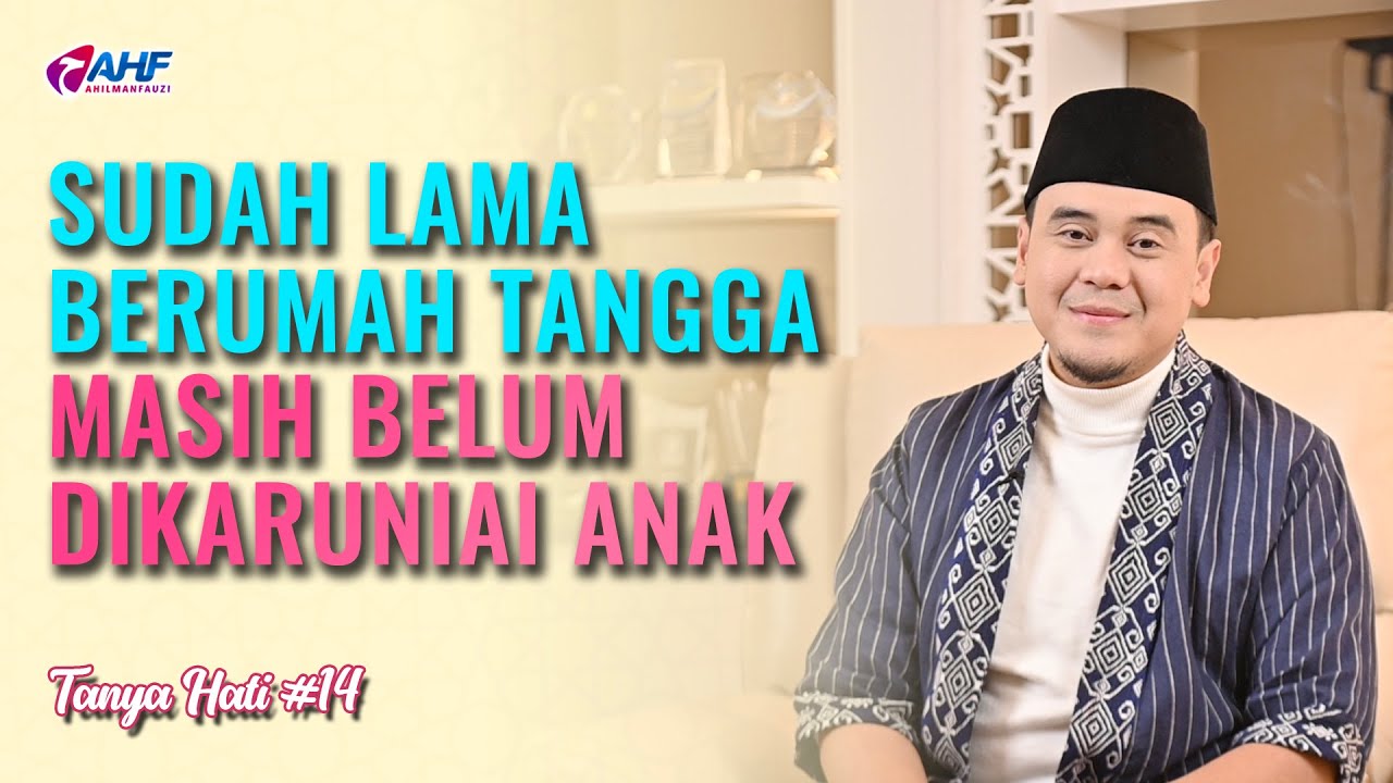 SIKAP TERBAIK UNTUKMU YANG BELUM DIBERIKAN KETURUNAN | TANYA HATI | USTADZ HILMAN FAUZI cover art
