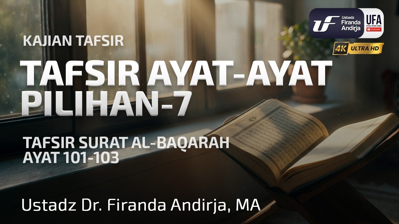 Tafsir Ayat-Ayat Pilihan #7: Tafsir Surat Al Baqarah Ayat 101-103 cover art