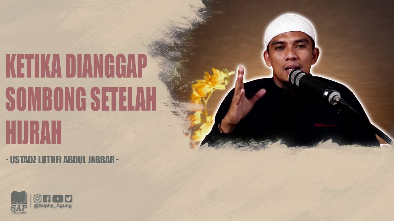 KETIKA DIANGGAP SOMBONG SETELAH HIJRAH | USTADZ LUTHFI ABDUL JABBAR cover art
