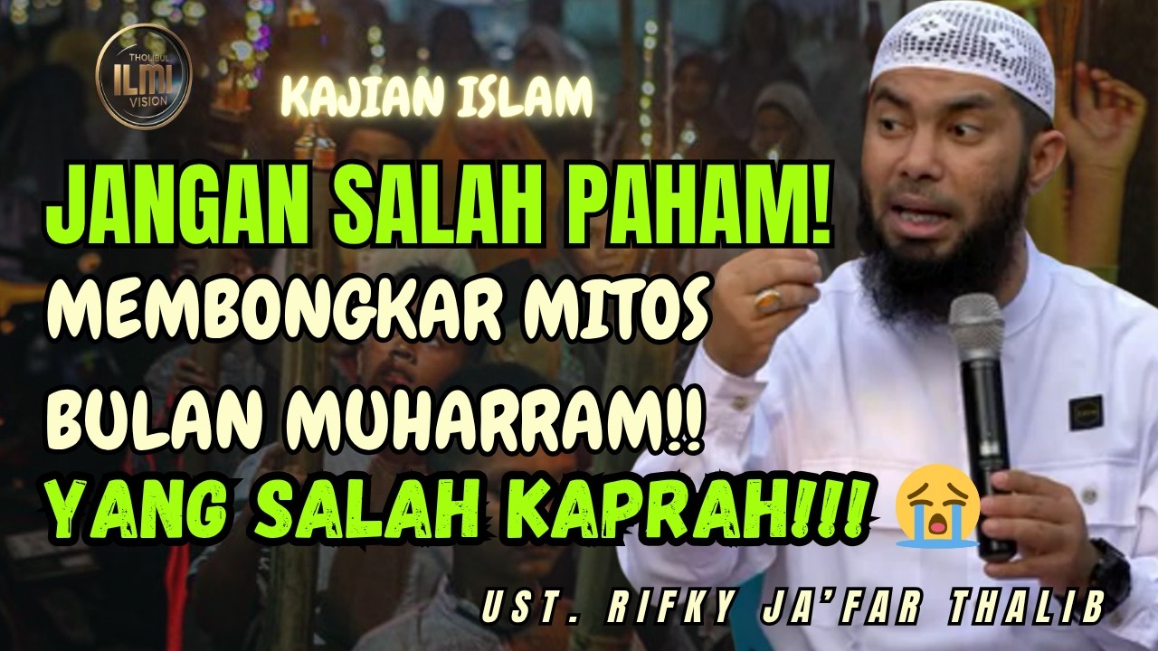 JANGAN SALAH PAHAM!!! Bongkar Mitos Bulan MUHARRAM yang SALAH KAPRAH!!! || Ust. RIFKY JAāFAR THALIB cover art