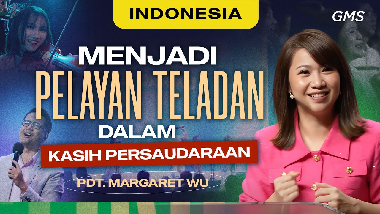 Indonesia | Menjadi Pelayan Teladan Dalam Kasih Persaudaraan - Pdt. Margaret Wu (GMS Church) cover art