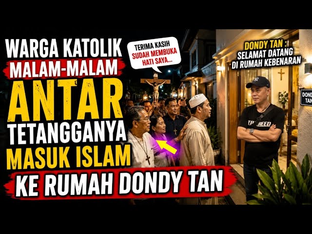 WARGA KATOLIK RAME-RAME KUMPUL DEPAN RUMAH DONDY TAN TERNYATA ANTAR TETANGGANYA MASUK ISLAM  cover art