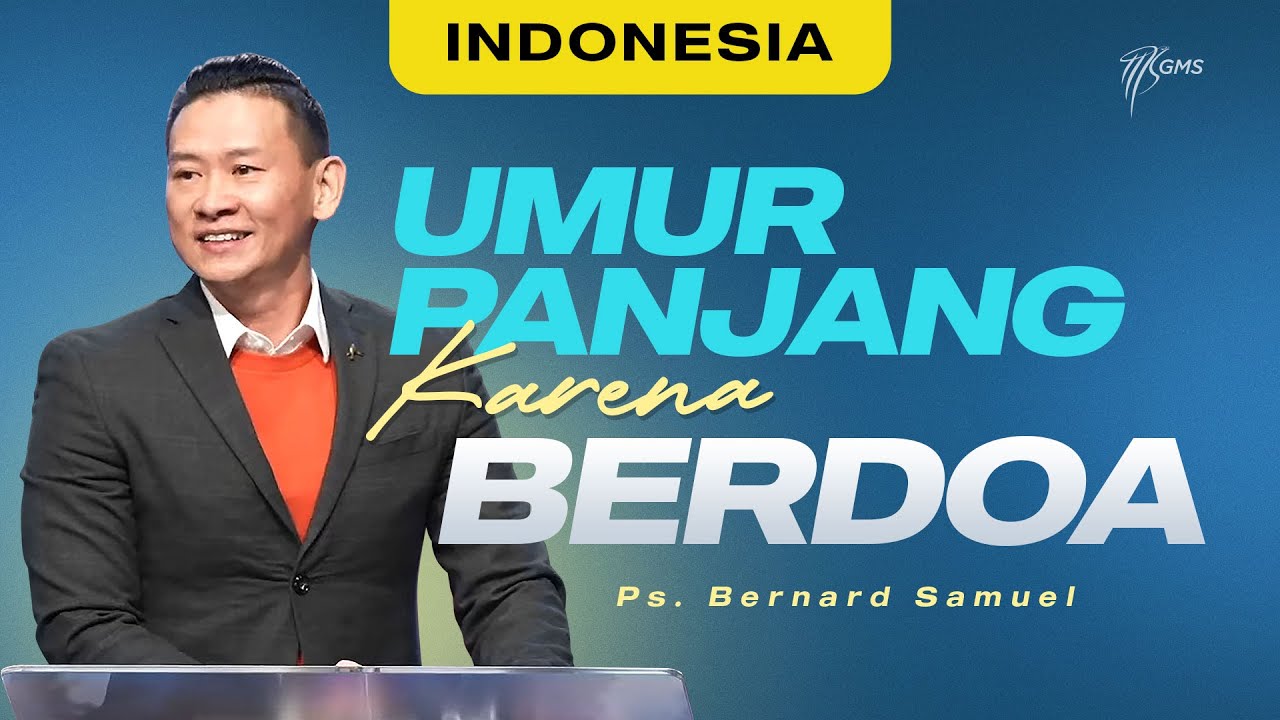 Indonesia  | Umur Panjang karena Berdoa - Ps. Bernard Samuel (Official GMS Church) cover art