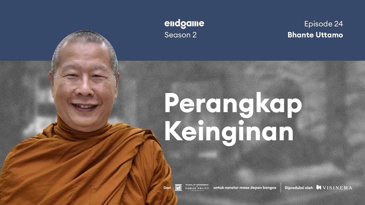 Bhante Uttamo: Segalanya Tidak Kekal | Endgame #39 cover art