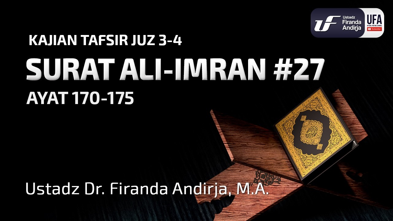 Tafsir Ali Imran #27 Ayat 170-175 - Ustadz Dr. Firanda Andirja, MA cover art