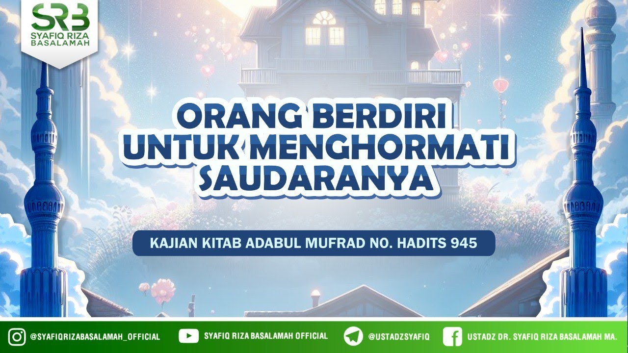 Kitab Adabul Mufrad No. Hadits 945: Orang Berdiri Untuk Menghormati Saudaranya cover art