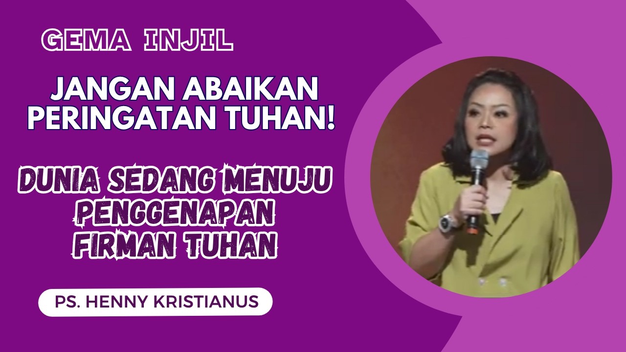 Jangan Abaikan Peringatan Tuhan! Dunia Sedang Menuju Penggenapan Firman Tuhan | Ps. Henny Kristianus cover art