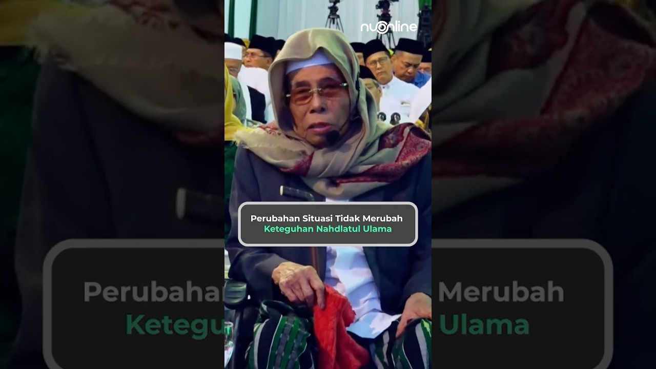 Perubahan Situasi Tidak Mengubah Keteguhan Nahdlatul Ulama | KH Nurul Huda Djazuli cover art