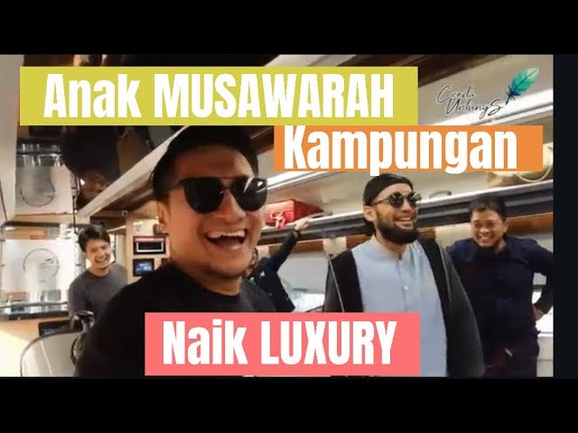 ANAK MUSAWARAH KAMPUNGAN NAIK KA LUXURY cover art