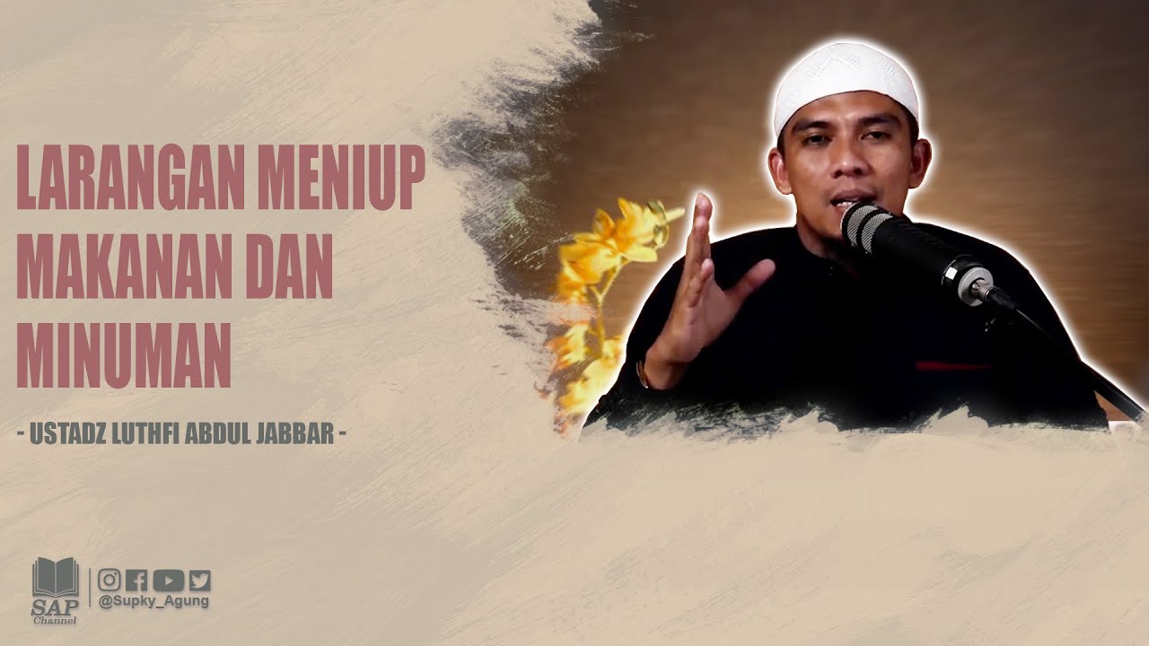 LARANGAN MENIUP MAKANAN DAN MINUMAN | USTADZ LUTHFI ABDUL JABBAR cover art