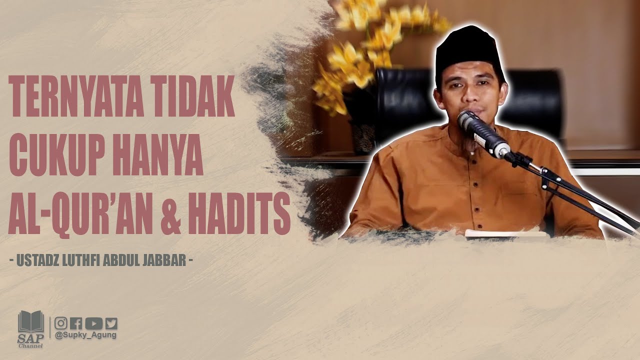 TERNYATA TIDAK CUKUP HANYA AL-QUR'AN DAN HADITS | USTADZ LUTHFI ABDUL JABBAR cover art