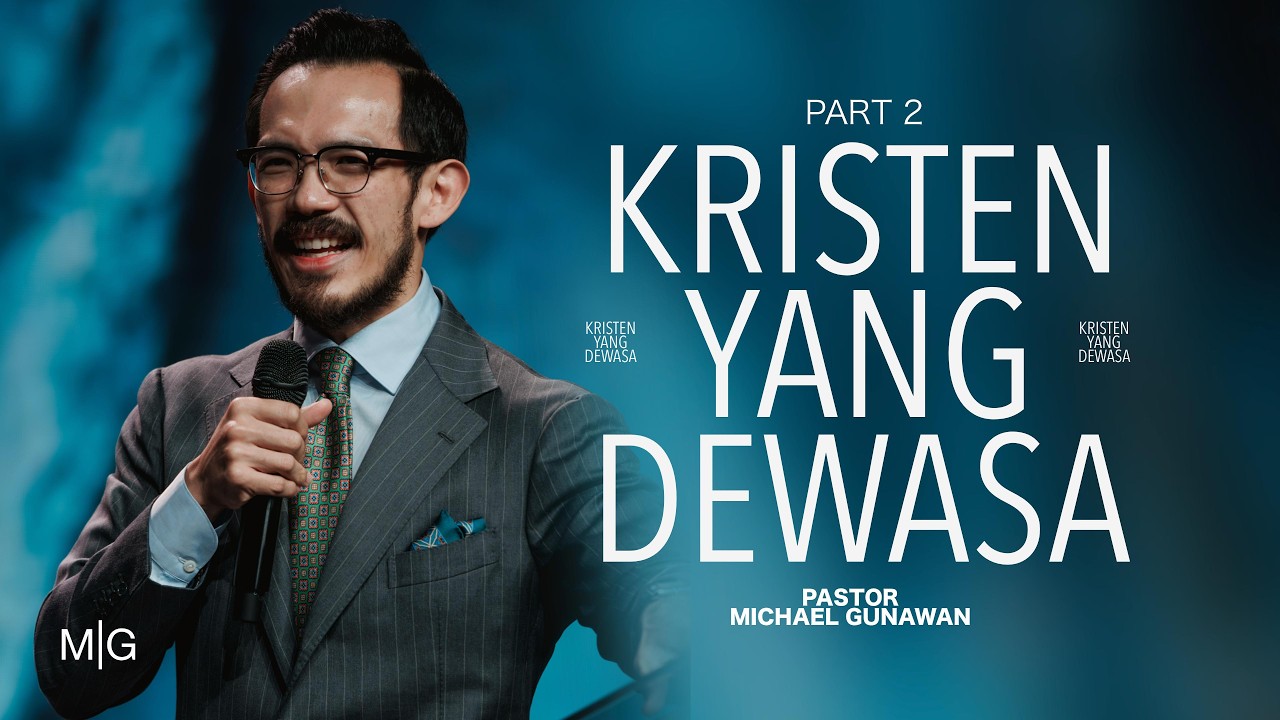 Kristen Yang Dewasa - Part 2 | Khotbah Ps. Michael Gunawan | GSJS Church cover art