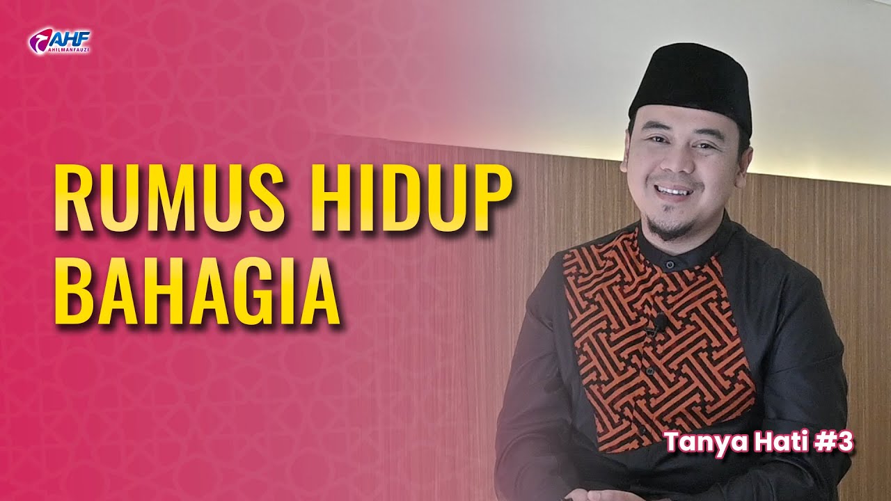 3 CARA MENDAPATKAN KEBAHAGIAAN HIDUP | TANYA HATI #3 | USTADZ HILMAN FAUZI cover art