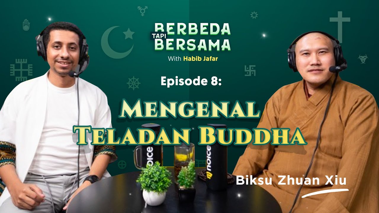 Mengenal Teladan Buddha | Berbeda Tapi Bersama Eps 8 bareng Biksu Zhuan Xiu | Podcast cover art