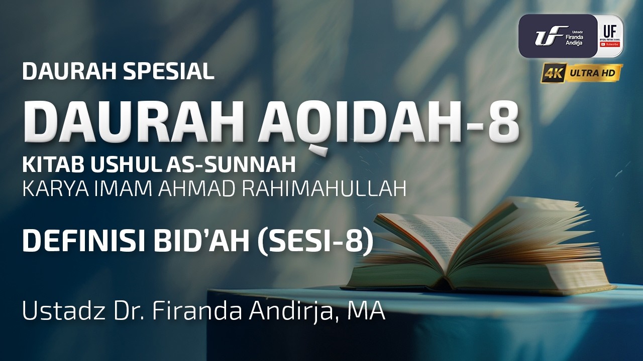 Daurah Aqidah #8: Kitab Ushul Sunnah: Definisi Bid'ah (Sesi-8) cover art