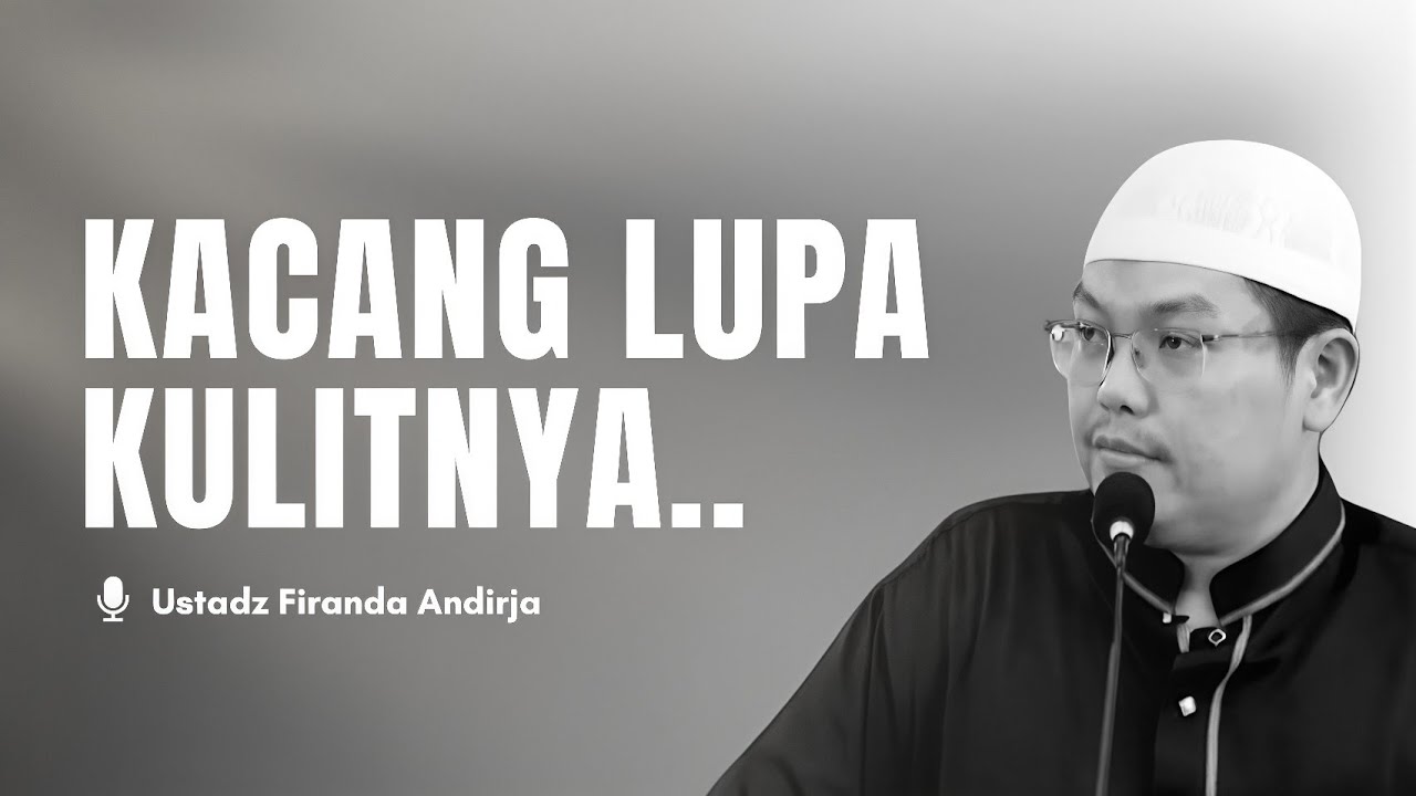 Jangan Mudah Melupakan Orang yang telah Berjasa Kepadamu - Ustadz Firanda Andirja cover art