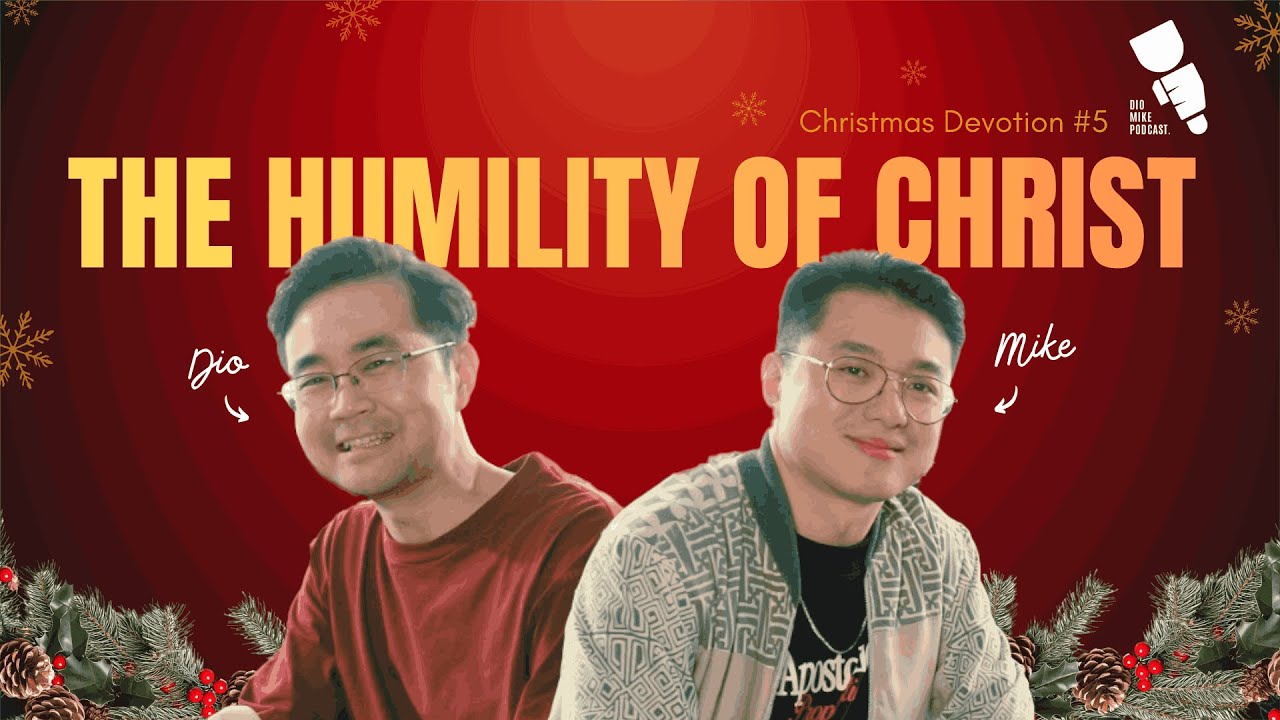 The Humility of Christ | Christmas Devotion 2025 EPISODE 5 - Dio & Mike Podcast cover art