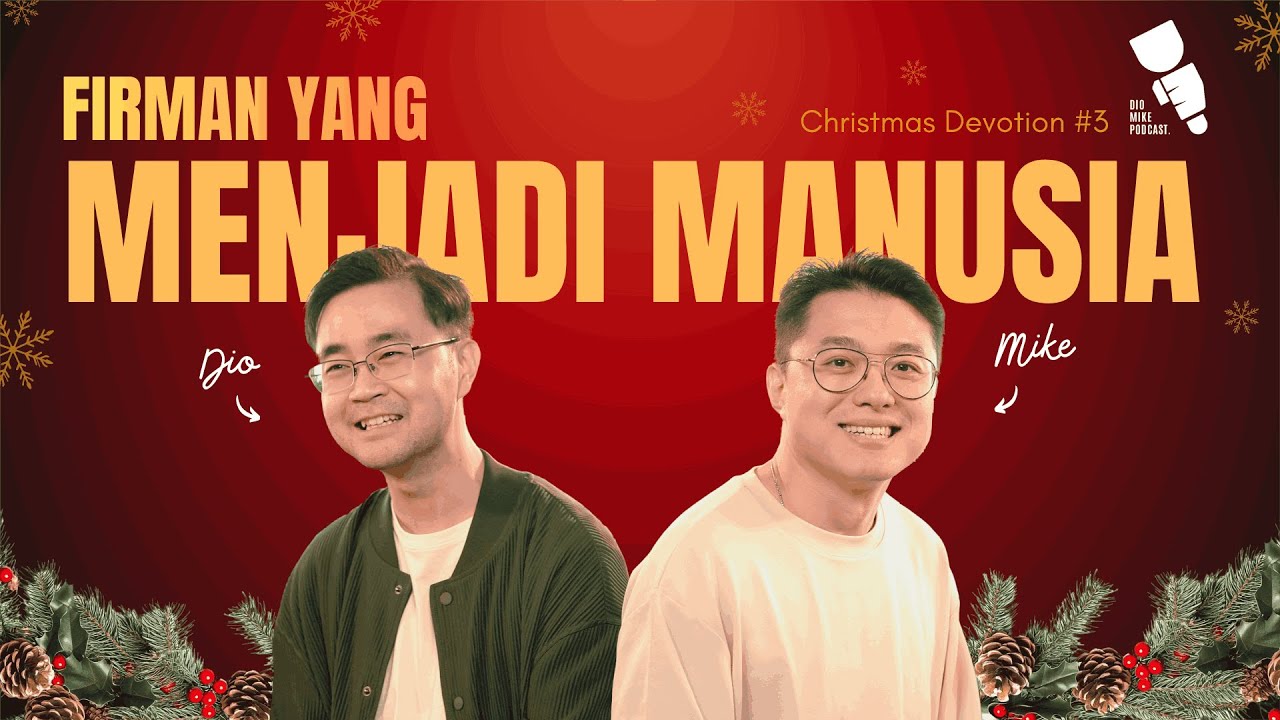 Firman yang Menjadi Manusia | Christmas Devotion 2025 EPISODE 3 - Dio & Mike Podcast cover art