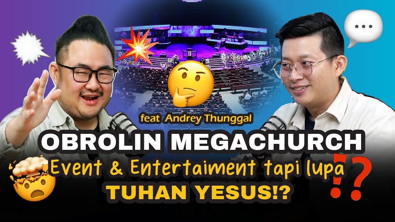 Gedung Gereja Besar makin banyak, Kerohanian makin hilang!? 🫠 Feat Andrey Thunggal cover art