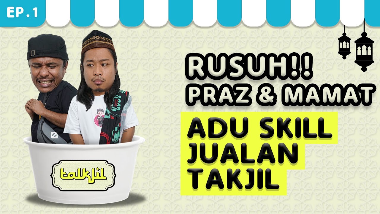 TALKJIL – PRAZ & MAMAT REBUTAN LAPAK RAMADHAN, PRAZ “KAU NANTANGIN ORANG PADANG BERDAGANG MAT?” cover art