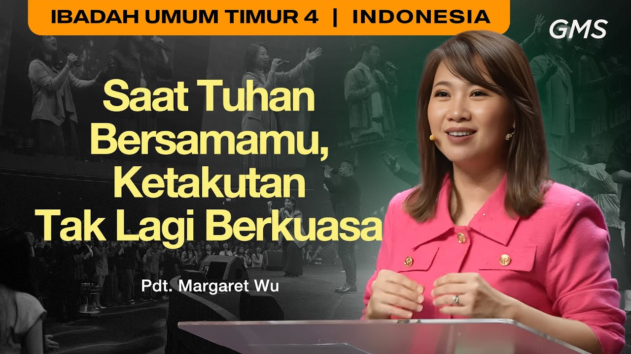 Saat Tuhan Bersamamu, Ketakutan Tak Lagi Berkuasa - Pdt. Margaret Wu (GMS Church) cover art