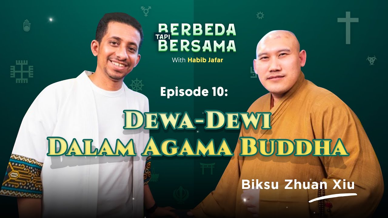 Dewa-Dewi Dalam Agama Buddha | Berbeda Tapi Bersama Eps 10 bareng Biksu Zhuan Xiu cover art