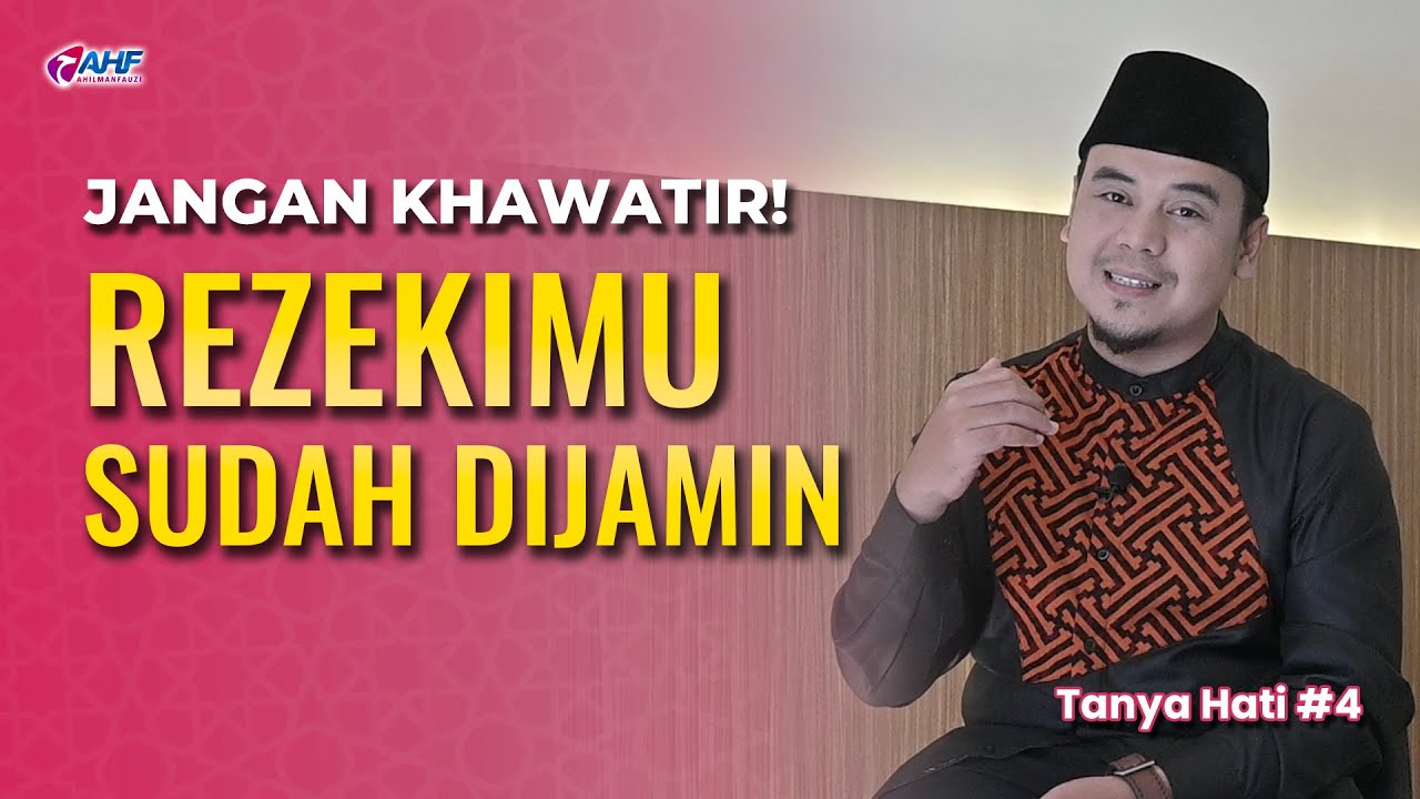 JANGAN KHAWATIR! REZEKIMU SUDAH DIJAMIN | TANYA HATI #4 | USTADZ HILMAN FAUZI cover art