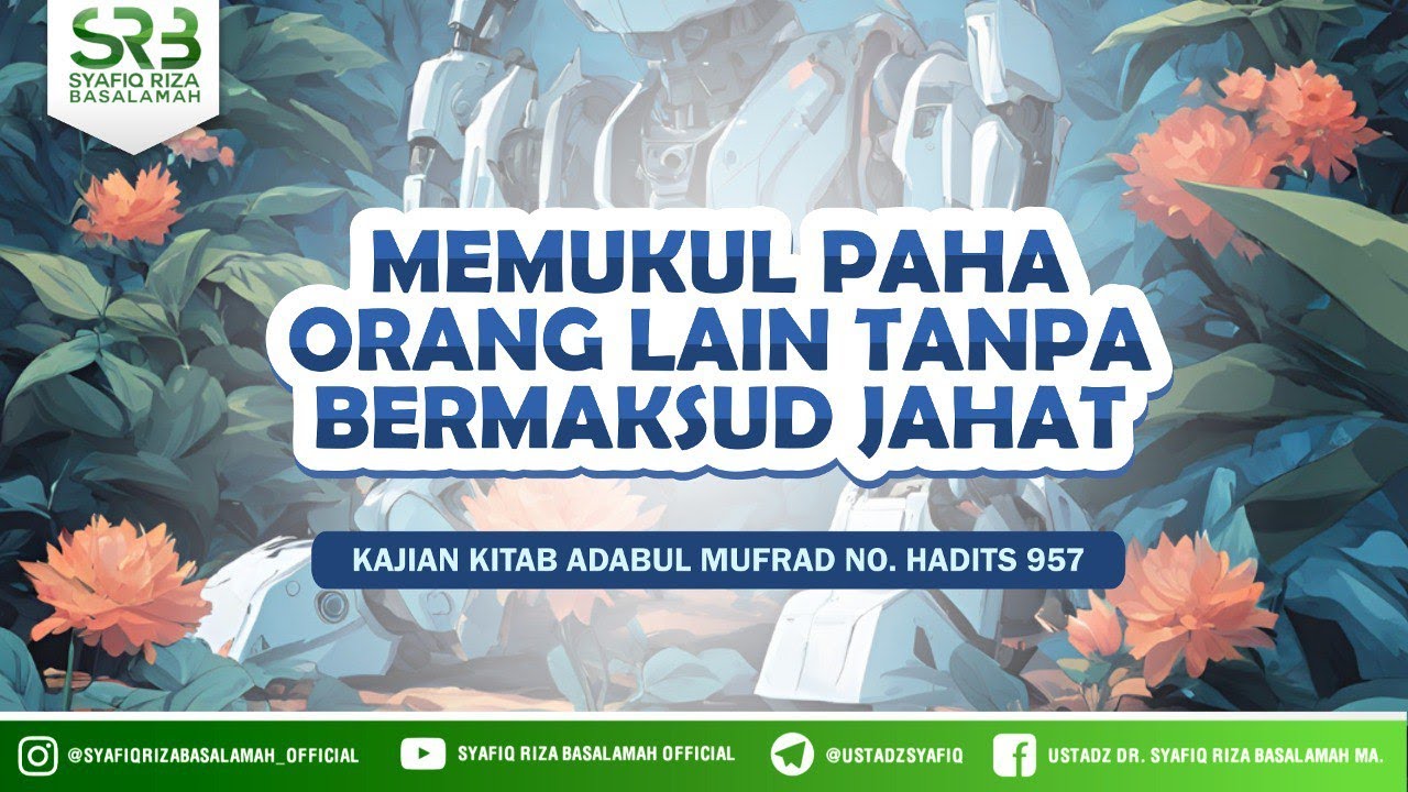 Memukul Paha Orang Lain Tanpa Bermaksud Jahat : Adabul Mufrad Hadits No 957 cover art