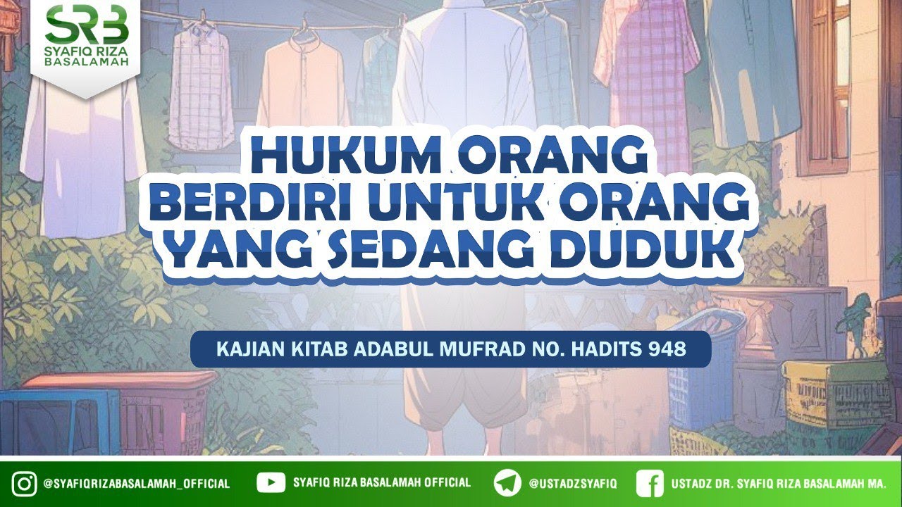 Adabul Mufrad Hadits No 948 : Hukum Orang Berdiri Untuk Orang Yang Sedang Duduk cover art